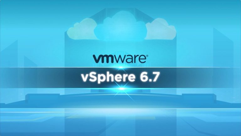 È arrivato VMware vSphere 6.7!